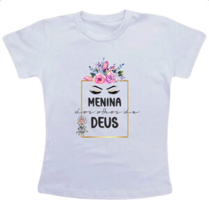 Camiseta Infanto Juvenil Gospel Menina olhos Deus