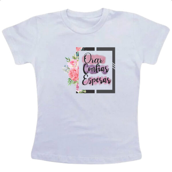 Camiseta Infanto Juvenil Gospel Orar Confiar Esperar