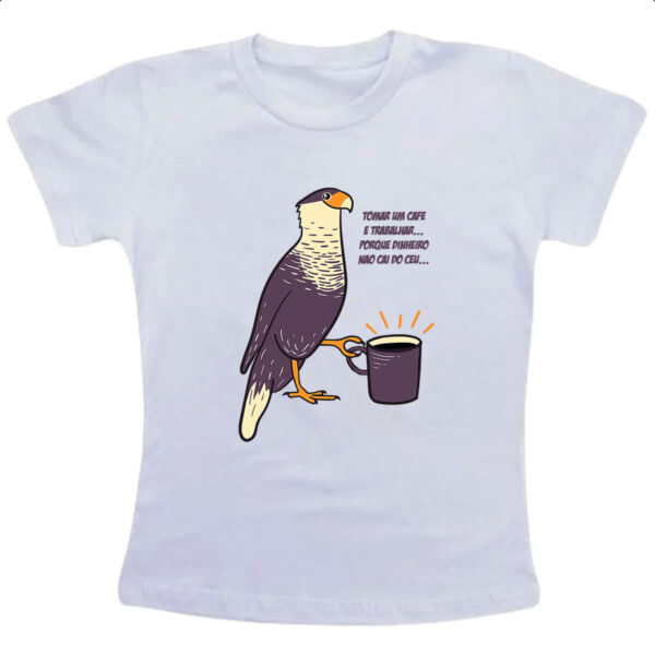 Camiseta Infanto Juvenil Carcara Cafe Trabalho