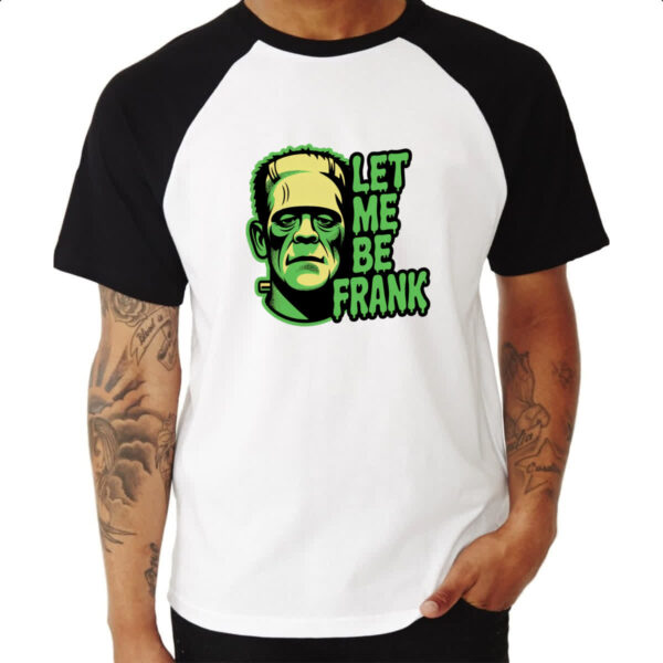 Camiseta Raglan Let Me Be Frank - Imagem 3