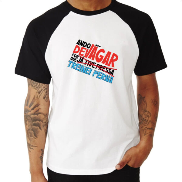 Camiseta Raglan Ando devagar treinei perna - Imagem 3