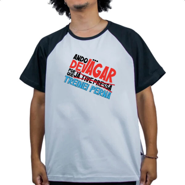 Camiseta Raglan Ando devagar treinei perna - Imagem 4