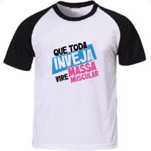 Camiseta Raglan Inveja vire massa muscular