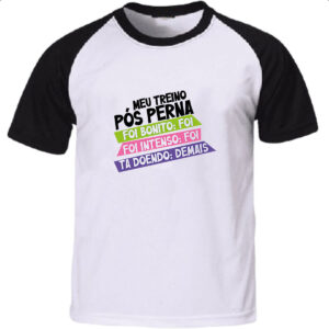 Camiseta Raglan Meu treino pos perna doi demais
