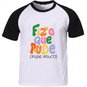Camiseta Raglan Fiz o que pude e pude pouco