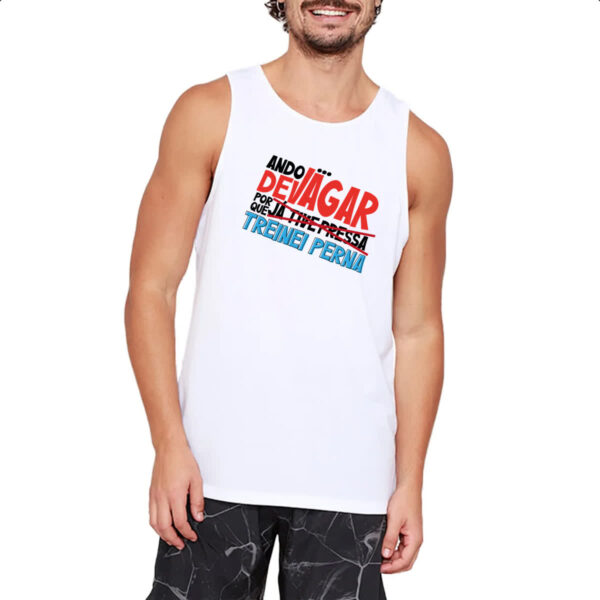 Camiseta Regata Ando devagar treinei perna - Imagem 2