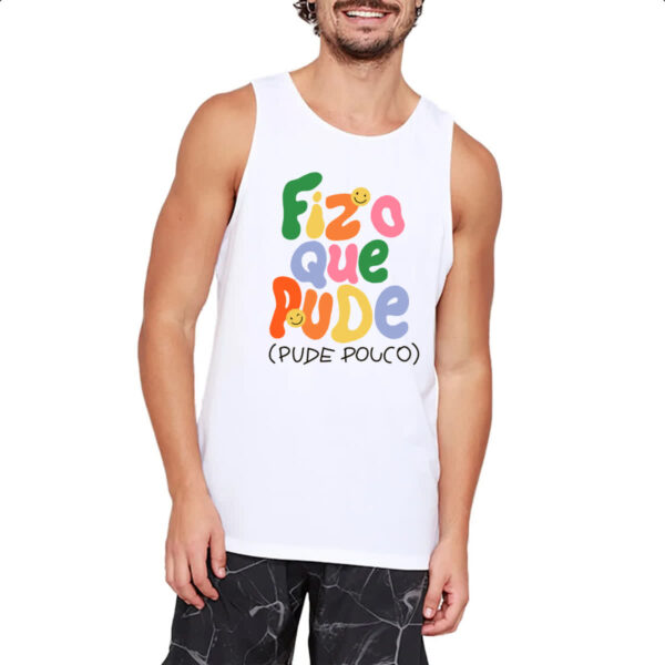 Camiseta Regata Fiz o que pude e pude pouco - Imagem 2