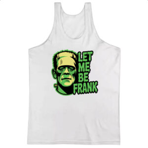 Camiseta Regata Let Me Be Frank