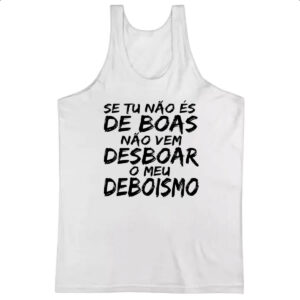 Camiseta Regata Se tu nao e de boas