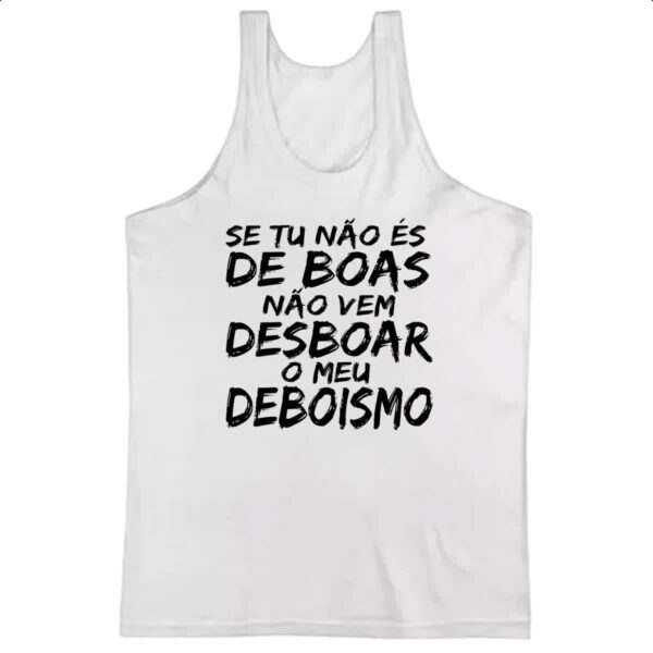 Camiseta Regata Se tu nao e de boas
