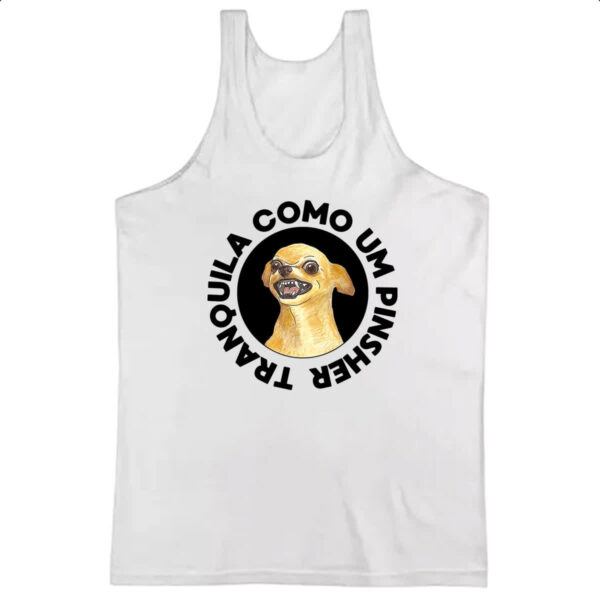 Camiseta Regata Tranquila como um pinsher