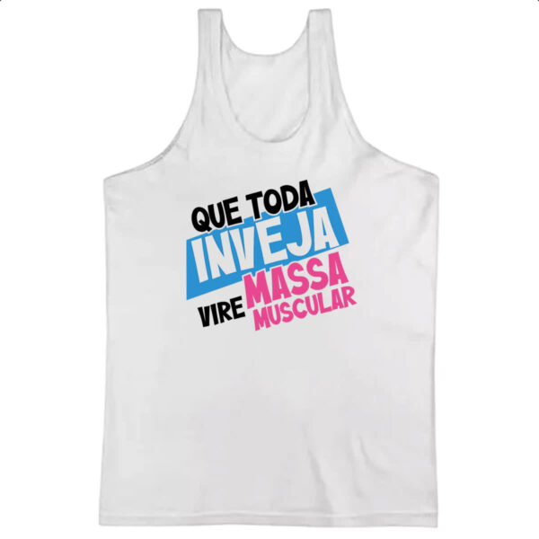Camiseta Regata Inveja vire massa muscular