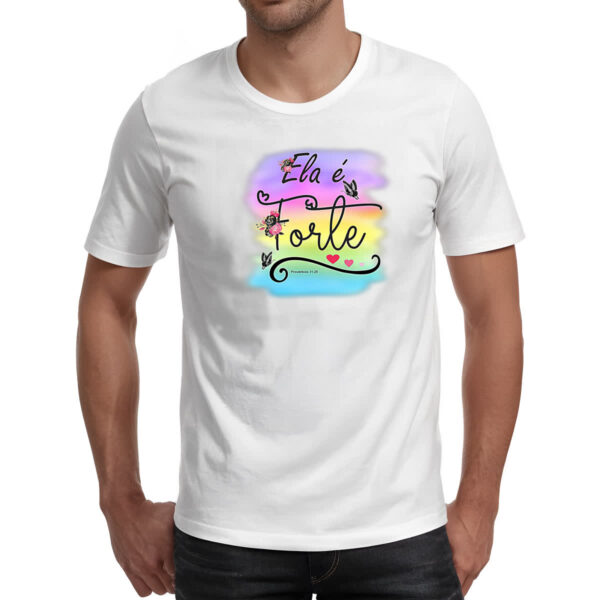 Camiseta Unissex Gospel Ela e forte - Imagem 2