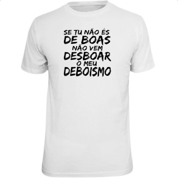 Camiseta Unissex Se tu nao e de boas