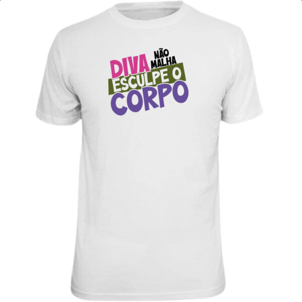 Camiseta Unissex Diva nao malha