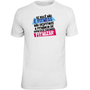 Camiseta Unissex Voce nao e fitnes