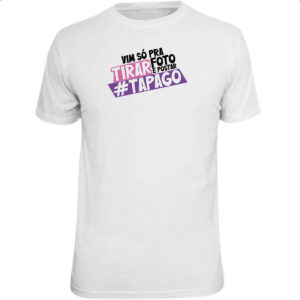 Camiseta Unissex Vim so pra tirar foto