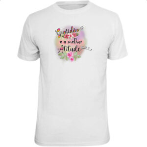 Camiseta Unissex Gospel Gratidao melhor atitude