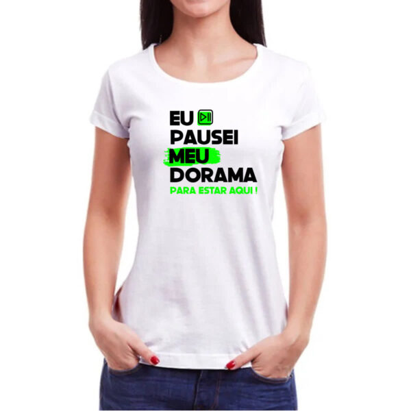 Camiseta Baby Look Pausei o meu dorama Verde - Imagem 3