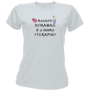 Camiseta Baby Look Dorama minha terapia