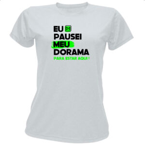 Camiseta Baby Look Pausei o meu dorama Verde