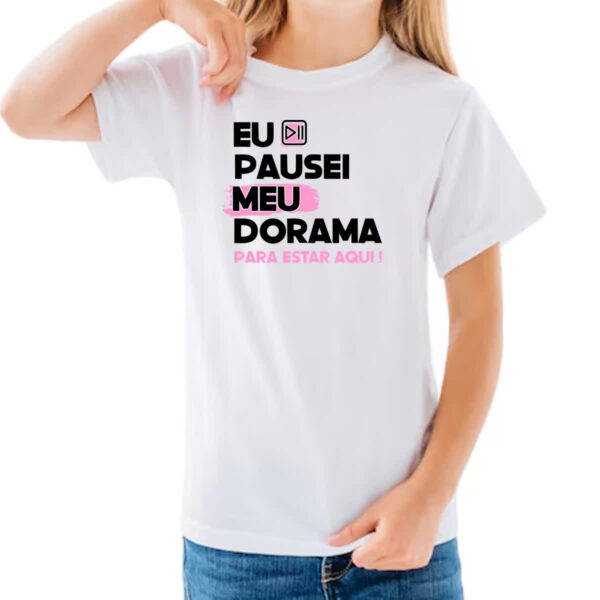 Camiseta Infanto Juvenil Pausei o meu dorama Rosa - Imagem 3