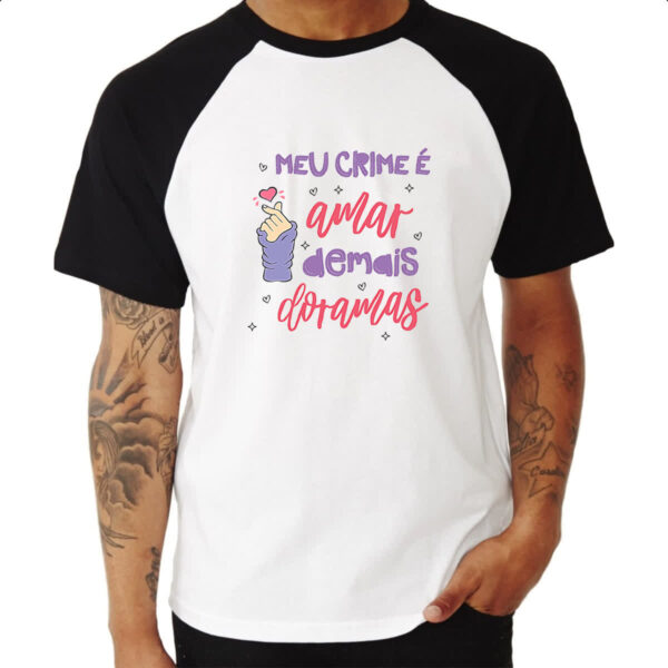 Camiseta Raglan Meu crime amar dorama - Imagem 3