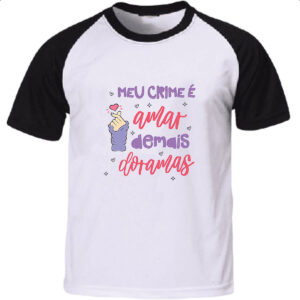 Camiseta Raglan Meu crime amar dorama