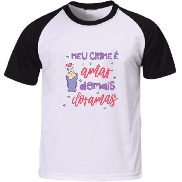 Camiseta Raglan Meu crime amar dorama