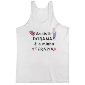 Camiseta Regata Dorama minha terapia