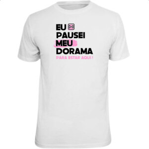 Camiseta Unissex Pausei o meu dorama Rosa