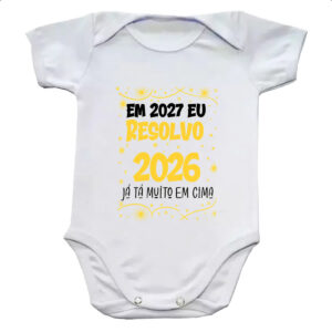 Body infantil Ano novo 2027 eu resolvo