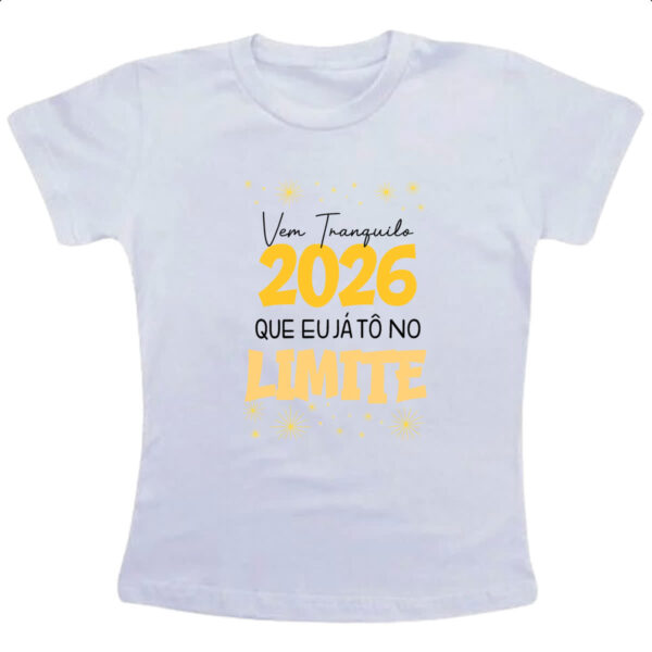 Camiseta Infanto Juvenil Ano Novo 2026 no Limite