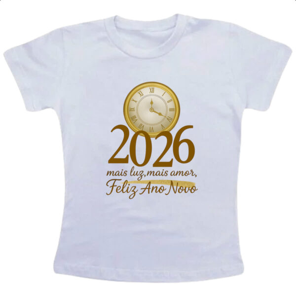 Camiseta Infanto Juvenil Ano Novo Mais Luz e amor 2026