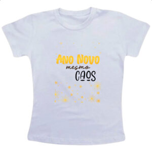 Camiseta Infanto Juvenil Ano novo mesmo caos