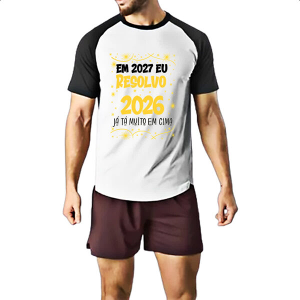 Camiseta Raglan Ano novo 2027 eu resolvo - Imagem 2