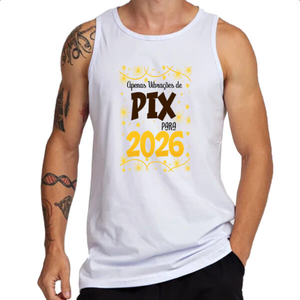Camiseta Regata Ano novo 2026  apenas PIX - Imagem 3