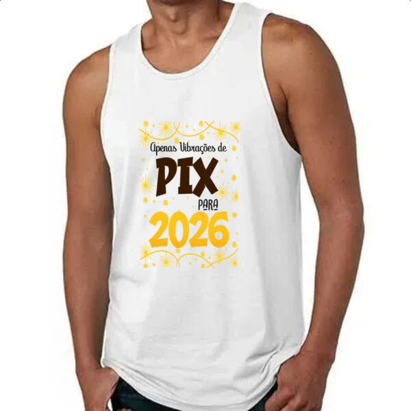 Camiseta Regata Ano novo 2026  apenas PIX - Imagem 4