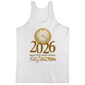 Camiseta Regata Ano Novo Mais Luz e amor 2026