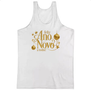 Camiseta Regata Ano Novo feliz a todos