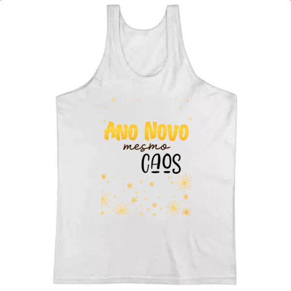 Camiseta Regata Ano novo mesmo caos