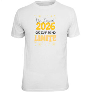 Camiseta Unissex Ano Novo 2026 no Limite