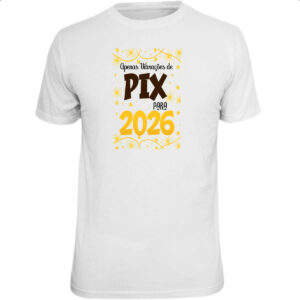 Camiseta Unissex Ano novo 2026  apenas PIX