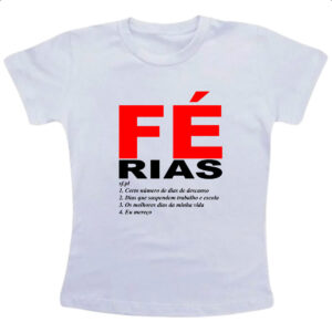 Camiseta Infanto Juvenil Fe Ferias Frase