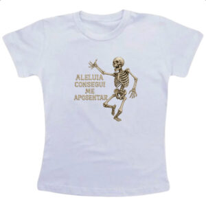 Camiseta Infanto Juvenil Caveira Aleluia Consegui me aposentar