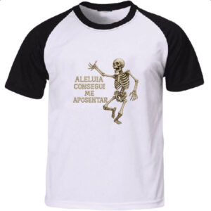 Camiseta Raglan Caveira Aleluia Consegui me aposentar