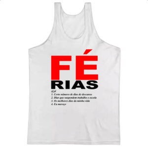 Camiseta Regata Fe Ferias Frase