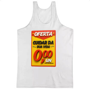 Camiseta Regata Oferta cuidar da sua vida