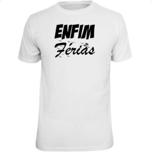 Camiseta Unissex Enfim Ferias