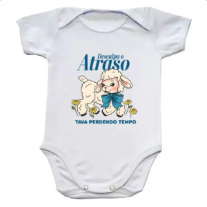 Body infantil Desculpa o atraso estava perdendo tempo